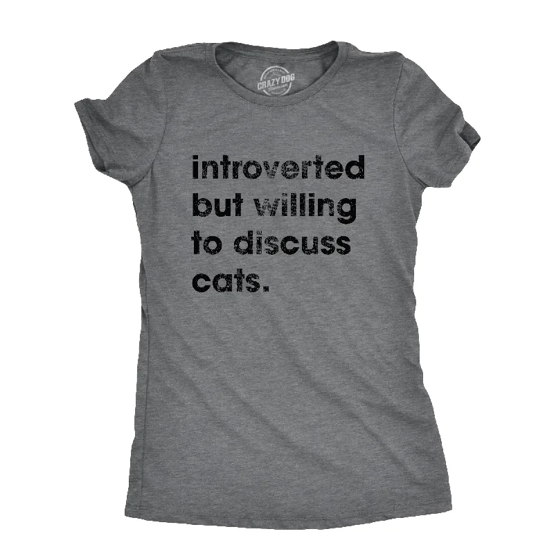 Introverted But Willing To Discuss Cats Women's T Shirt